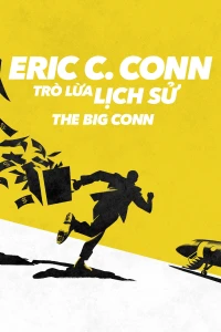 Eric C. Conn: Trò Lừa Lịch Sử